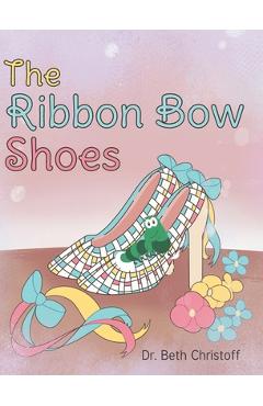 Coperta cărții 'The Ribbon Bow Shoes - Beth Christoff'