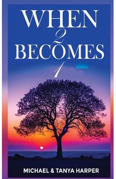 Coperta cărții 'When Two Become One - Michael Harper'