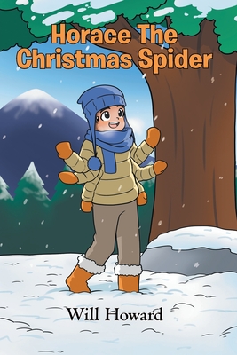 Coperta cărții 'Horace the Christmas Spider - Will Howard'
