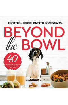 Coperta cărții 'Beyond the Bowl - Brutus Bone Broth'