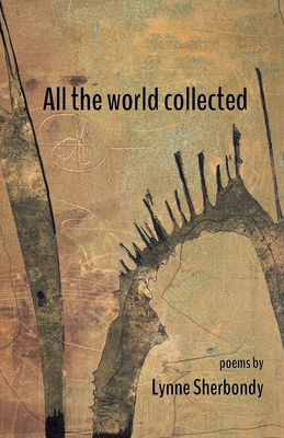 Coperta cărții 'All the world collected - Lynne Sherbondy'