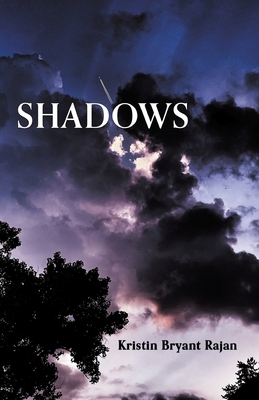 Shadows - Kristin Bryant Rajan