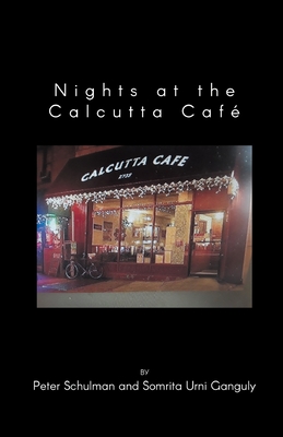 Nights at the Calcutta Café - Peter Schulman