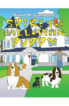 Coperta cărții 'Spike the Halloween Puppy - Dawn M. Gambone'