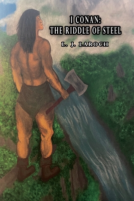 I Conan: The Riddle of Steel - L. J. Laroch