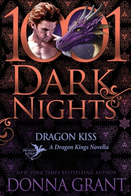 Dragon Kiss: A Dragon Kings Novella - Donna Grant