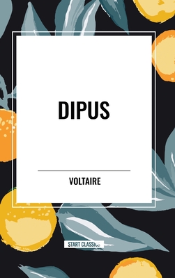 Dipus - Voltaire