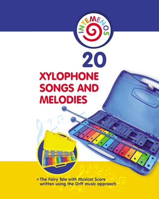 20 Xylophone Songs and Melodies + The Fairy Tale with Musical Score - Helen Winter