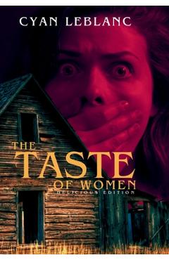 Coperta cărții 'The Taste of Women (Delicious Edition) - Cyan Leblanc'