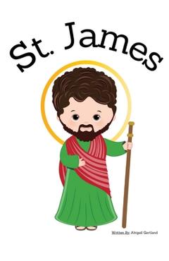 Poza produsului St. James the Apostle - Children's Christian Book - Lives of the Saints - Abigail Gartland