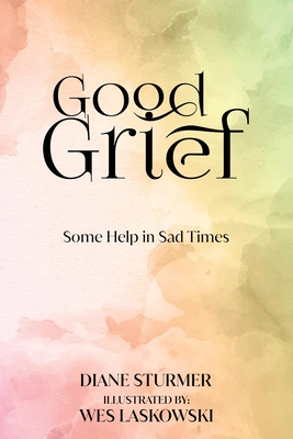 Coperta cărții 'Good Grief - Diane Sturmer'