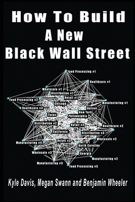 How To Build A New Black Wall Street - Kyle Davis