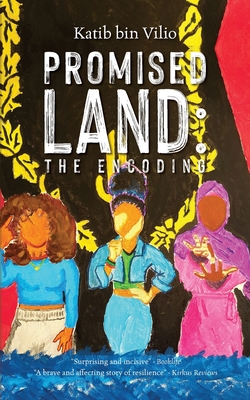 Promised Land: The Encoding - Katib Bin Vilio