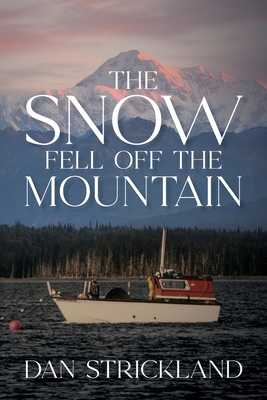 Coperta cărții 'The Snow Fell Off the Mountain - Dan Strickland'