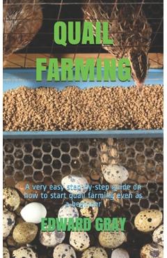 Poza produsului Quail Farming: A very easy step-by-step guide on how to start quail farming even as a beginner - Edward Gray