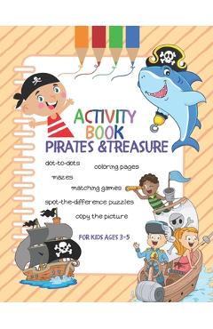 Coperta cărții 'Activity Book Pirates & Treasure: For Kids Ages 3-5 - Aariz Mccoy'