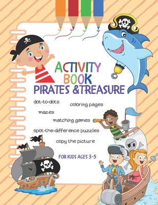 Activity Book Pirates & Treasure: For Kids Ages 3-5 - Aariz Mccoy