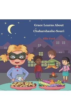 Coperta cărții 'Grace Learns about Chaharshanbe Souri - Ellie Fard'
