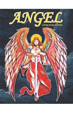 Coperta cărții 'Angel Coloring Books for Adults: A Beautiful Angels Coloring Book for Adults - Shut Up Coloring'