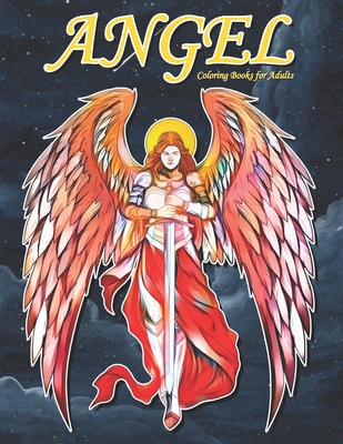 Angel Coloring Books for Adults: A Beautiful Angels Coloring Book for Adults - Shut Up Coloring