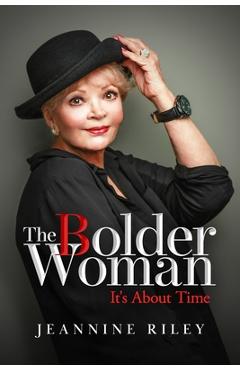 Coperta cărții 'The Bolder Woman: It's About Time - Jeannine Riley'