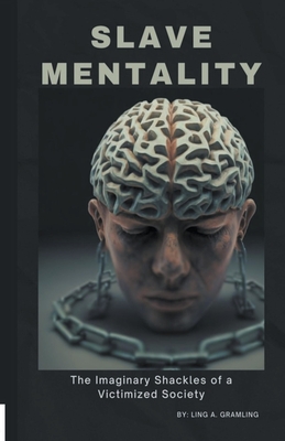Slave Mentality - Ling Gramling