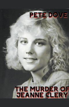 The Murder of Jeanne Clery - Pete Dove