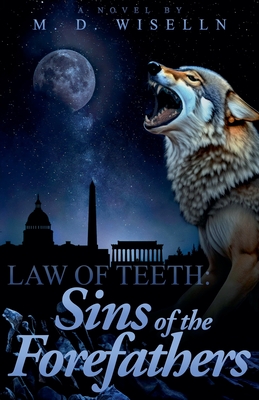 Sins of the Forefathers - M. D. Wiselln