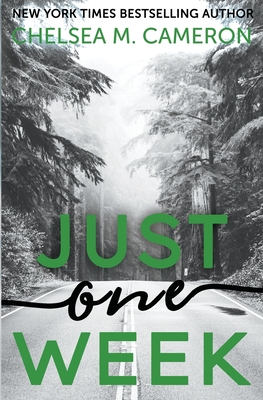 Just One Week - Chelsea M. Cameron