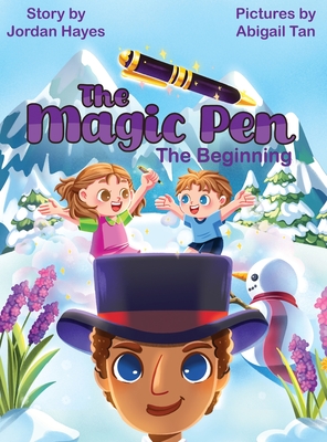 Coperta cărții 'The Magic Pen: (The Beginning) - Jordan Hayes'