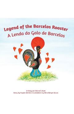 Coperta cărții 'A Lenda do Galo do Barcelos - Angela Antonio Costa Simoes'