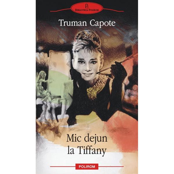 Mic dejun la Tiffany - Truman Capote