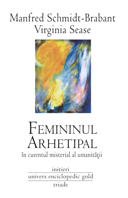 Femininul arhetipal - Manfred Schmidt-Brabant, Virginia Sease