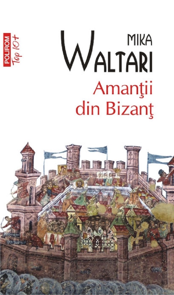 Amantii din Bizant - Mika Waltari