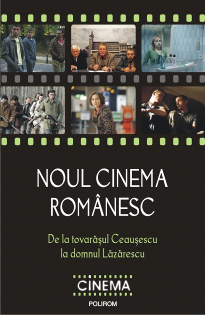 Noul cinema romanesc de la tovarasul Ceausescu la Domnul Lazarescu