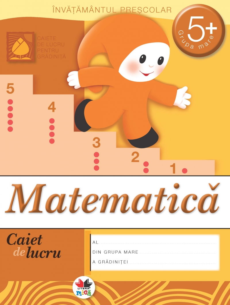 5 Ani+ - Matematica - Caiet de lucru