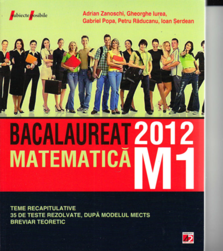 Coperta cărții 'Bac 2012 Matematica M1 - Adrian Zanoschi, Gheorghe Iurea'