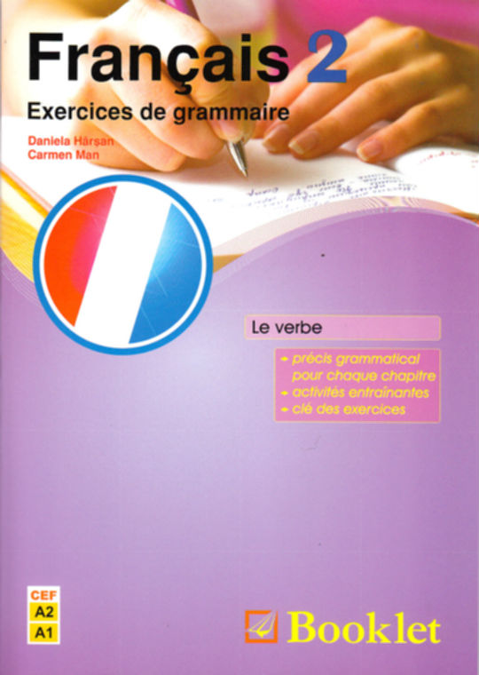 Francais 2 Exercices de grammaire - Daniela Harsan, Carmen Man