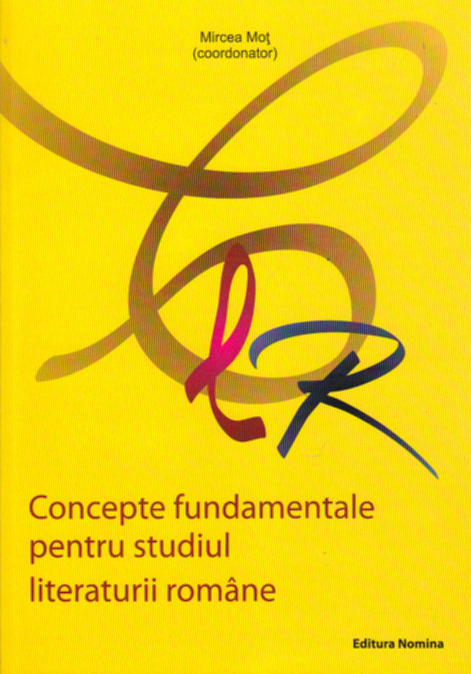 Concepte fundamentale pentru studiul literaturii romane - Mircea Mot