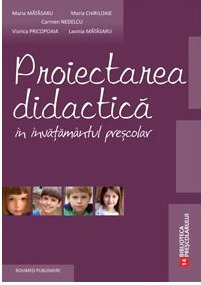 Proiectarea didactica in Invatamantul prescolar - Maria Matasaru
