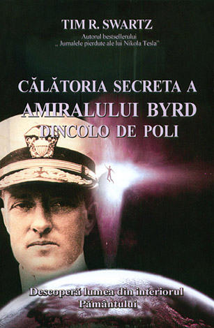 Coperta cărții 'Calatoria secreta a amiralului Byrd dincolo de poli - Tim R. Swartz'