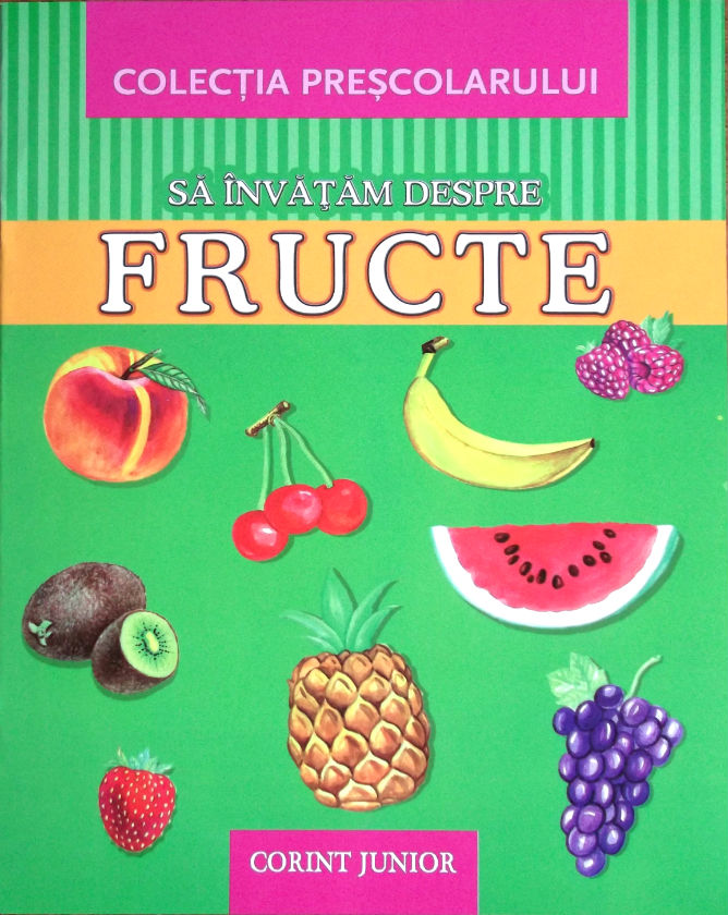 Sa invatam despre fructe - Colectia prescolarului