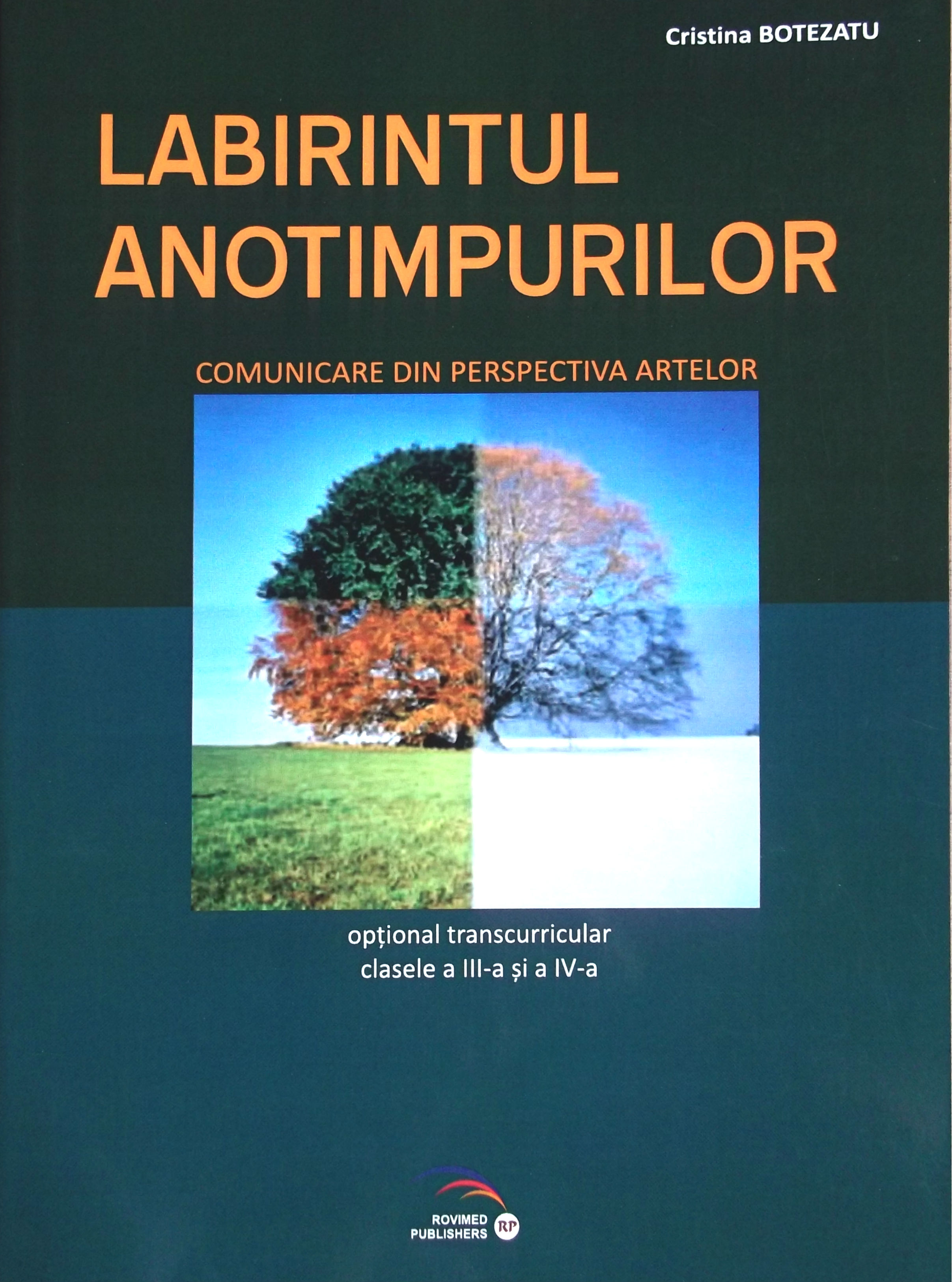 Labirintul anotimpurilor Cls 3 si 4 - Cristina Botezatu
