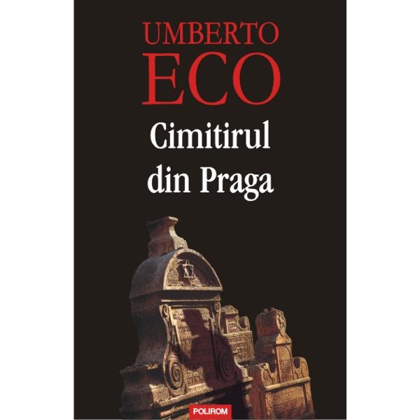 Cimitirul din Praga ed.2011 - Umberto Eco