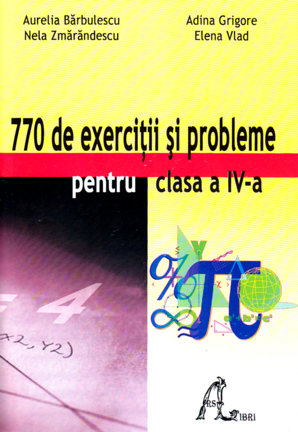 770 Exercitii si probleme pentru clasa 4 - Aurelia Barbulescu, Adina Grigore
