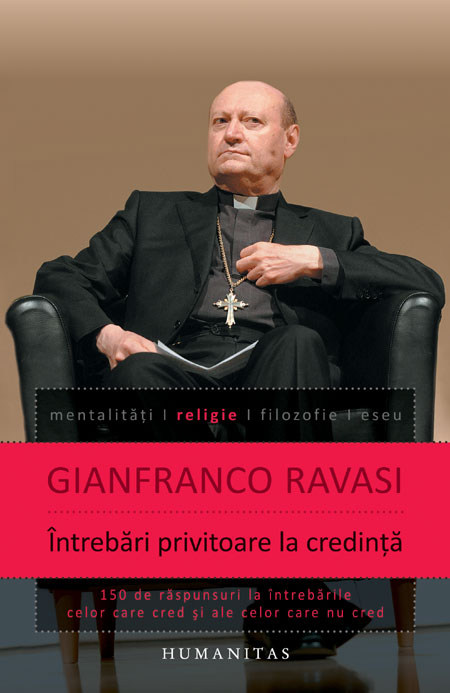 Intrebari privitoare la credinta - Gianfranco Ravasi