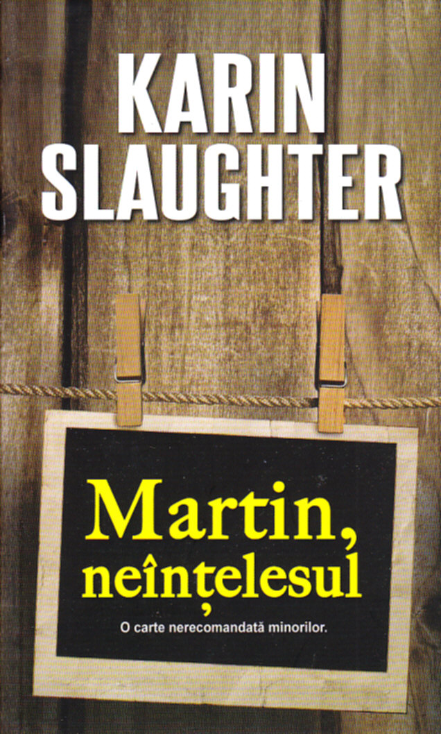 Martin, neintelesul - Karin Slaughter