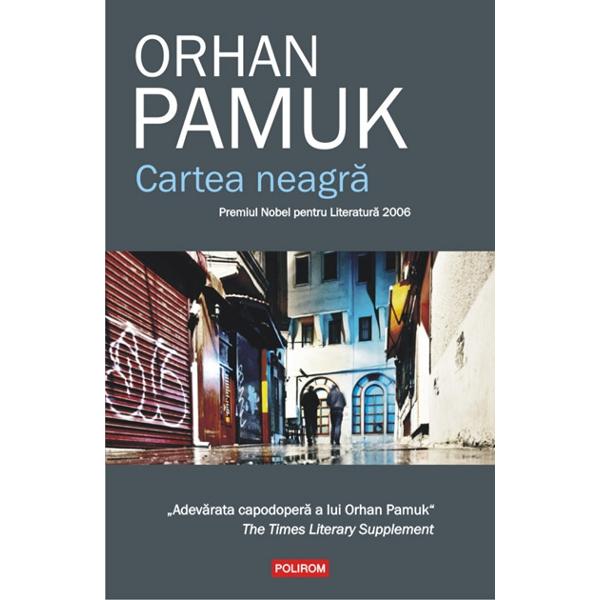 Cartea  neagra - Orhan Pamuk