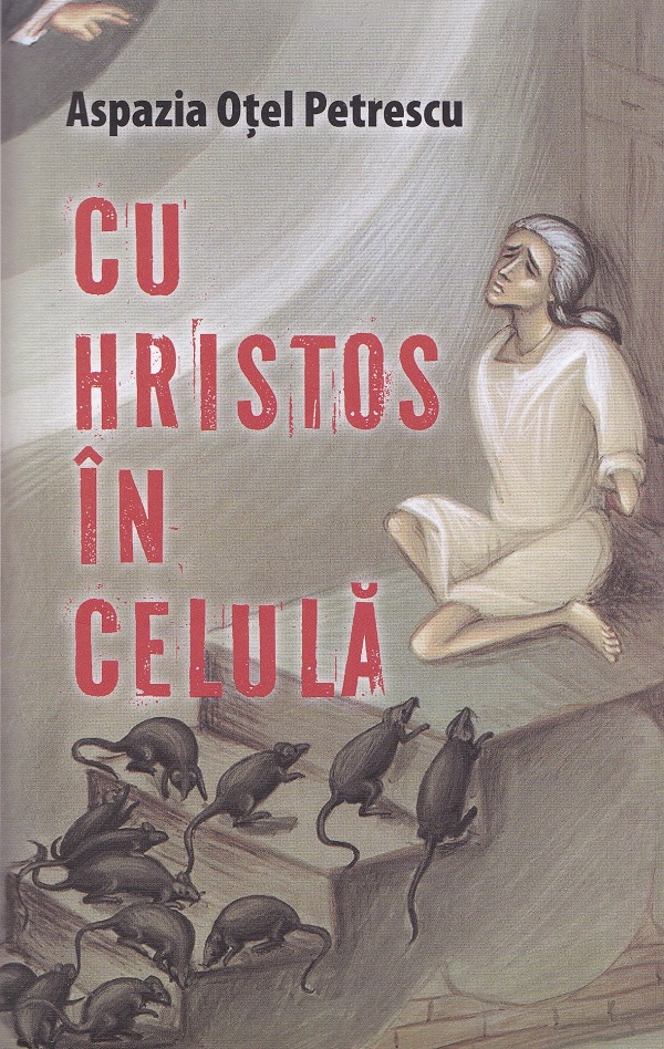 Cu Hristos in celula - Aspazia Otel Petrescu