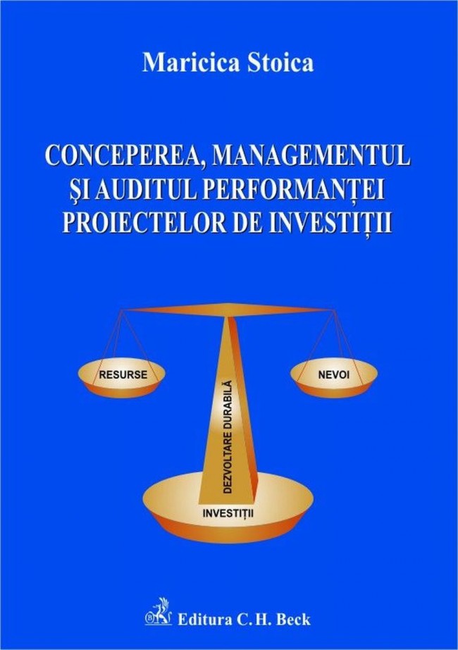 Conceperea, managementul si auditul performantei proiectelor de investitii - Maricica Stoica